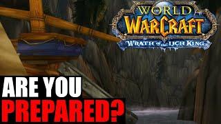 How to PREPARE for Classic WotLK