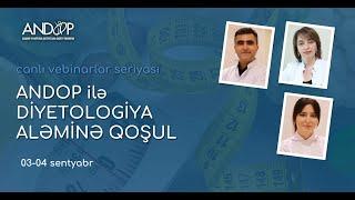 ANDOP ilə Diyetologiya Aləminə Qoşul | Vebinar | 1 hissə