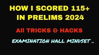 HOW I SCORED 115 + IN PRELIMS 2024  || TRICKS AND HACKS ||  #upsc #prelims2025 #cse2025