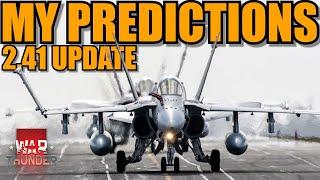 MY PREDICTIONS for the UPCOMING 2.41 OCTOBER 2024 MAJOR UPDATE! - War Thunder