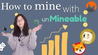 Unmineable Setup Guide How to mine any crypto coin?