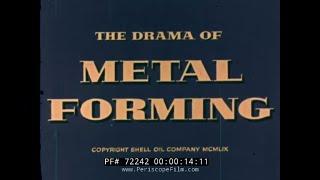 1959 METAL FOUNDRY & FORMING PROCESS SHELL OIL INDUSTRIAL FILM 72242