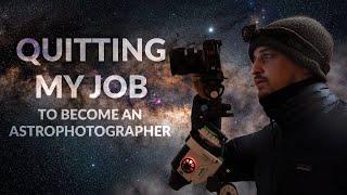 How I Quit My Job and Became a Full-Time Astrophotographer 