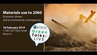 Green Talks LIVE | Materials use to 2060: Economic drivers and environmental consequences