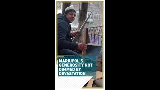 Mariupol's generosity not dimmed by devastation
