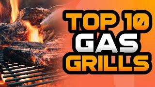 Top 10 Gas Grills 2021 | Best  Gas Grills