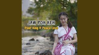 Poor king (jaw poh keh) (feat. Peace love)