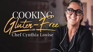 Cooking Gluten-Free with Chef Cynthia Louise