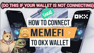 How to Connect Memefi Bot to OKX Wallet on Telegram | Do This if your OKX Wallet is not Connecting