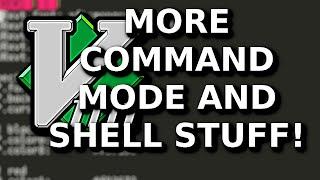 VIM More Command Mode and Shell Commands