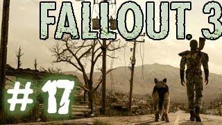 Fallout 3. Прохождение # 17 - Самая важная миссия.