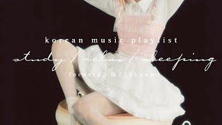 study / relax / sleep playlist  with korean music! (krnb, kindie, kdream)