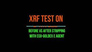 XRF test on E-Scraps before vs after with Eco Goldex stripping solution