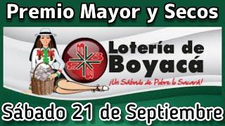  Resultado PREMIO MAYOR Y SECOS Loteria de BOYACA Sabado 21 de Septiembre de 2024