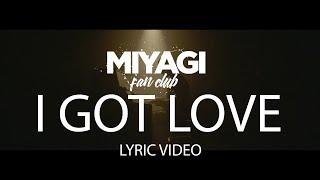 Miyagi, Эндшпиль ft. Рем Дигга - I Got Love (Lyric Video) | YouTube Exclusive /Andy Panda