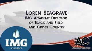 Loren Seagrave talks about his track and field team at the IMG Academy (Bradenton, Florida)