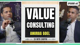 CX with Chopra -  Anurag Goel (Global Head of Value Consulting - Red Hat, ex-Salesforce, ex-Adobe)