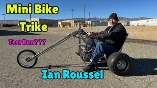 Mini Trike Part 15: Ian Roussel Will It WORK?  Watch till the END