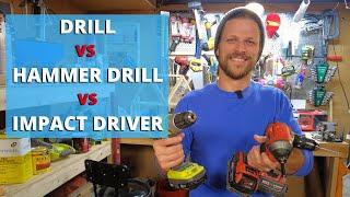Drill vs Impact Driver vs Hammer Drill