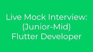 Live Mock Interview: Junior - Mid Flutter Developer ( 1 ~ 3 ) (بالعربي)