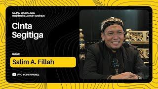 "Cinta Segitiga" | Ustadz Salim A. Fillah | KAJIAN SPESIAL MBJ SURABAYA