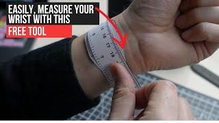 How to Measure your Wrist - Plus FREE downloadable Tool