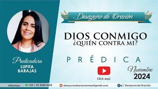 Desayuno de Oración - Dios conmigo ¿quién contra mi? - Lupita Barajas - Prédica