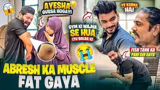 Abresh Ka Muscle Fat Gaya Ayesha Gussa Hui | Fish Tank Ka Pani Gir Gya | Fokats | Abresh & Zeeshan