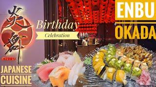 Enbu Okada Manila | Authentic Japanese Cuisine | Birthday Celebration At Okada Manila