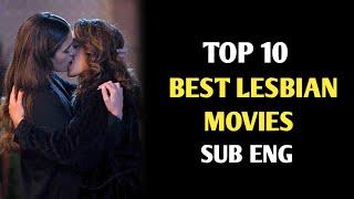 TOP 10 BEST LESBIAN MOVIES | THAT ARE WORTH TO WATCH | LESBIAN SERIES | BEST LESBIAN MOVIES/TV SHOW