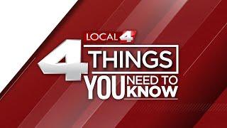 Local4’s Four Things You Need to Know for April 11, 2025