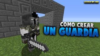 COMO HACER UN **GUARDIA** CON EL CUSTOM NPC MOD - Minecraft Mods 1.12.2