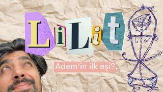 Lilit Efsanesi | Adem'in İlk Eşi ve İblis Kadın Mitinin Antik Kökenleri