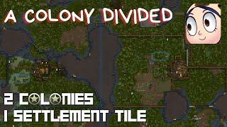 RimWorld - 2 Colonies 1 Map Challenge