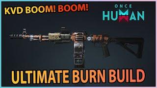 Once Human Build Guide: KVD Boom! Boom! LMG Burn Build for MAX DPS - Wish Machine Cheap!