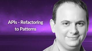 APIs - Refactoring to Patterns | Gil Zilberfeld | Conf42 JavaScript 2023