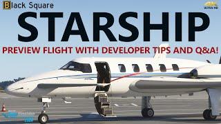 Black Square STARSHIP Full Preview + Developer Q&A and Tips! MSFS 2024 [4K]