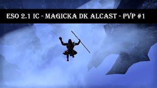 Magicka DK Alcast - PvP #1