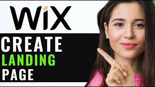 HOW TO CREATE A LANDING PAGE ON WIX! (STEP-BY-STEP)