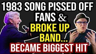 80s Song PISSED-OFF Fans & BROKE-UP the Band…40 Yrs Later--It’s Their BIGGEST HIT!-Professor of Rock