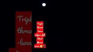 triple threat blood moon,full flower moon and lunar eclipse salute