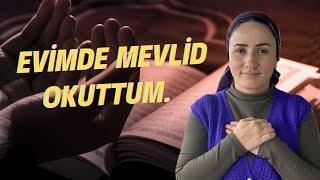 MEVLİD OKUTMA/ BİZİM AİLE/ KINA YAKMA/DUA