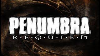 Penumbra: Requiem-Заключительная часть,что к чему?