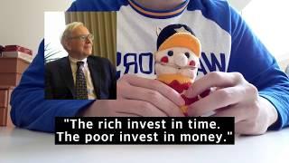 [Warren Buffett] "The rich invest in time"