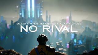 Egzod, Maestro Chives & Alaina Cross - No Rival [Official Lyric Video]