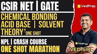 CSIR NET, IIT JAM, GATE 2025 | Chemical Bonding & Acid-Base Theory One-Shot Marathon