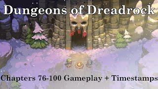 Dungeons Of Dreadrock Chapters 76 - 100 Gameplay (With Timestamps)