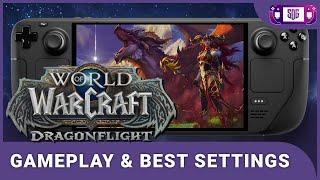 World of Warcraft Dragonflight - Steam Deck Gameplay & Best Settings