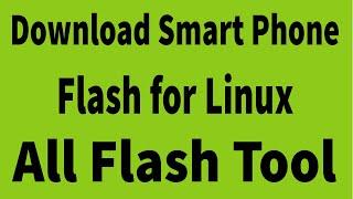 Download Smart Phone Flash for Linux | Sp Flash Tool All Version