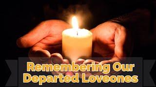 IN MEMORY OF OUR DEPARTED LOVED ONES |  QUOTES AND WORDS OF  COMFORT | Mama A Channel